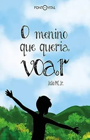 O menino que queria voar – João M.C. Jr.