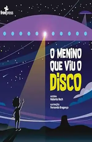 O menino que viu o disco – Roberto  Rech