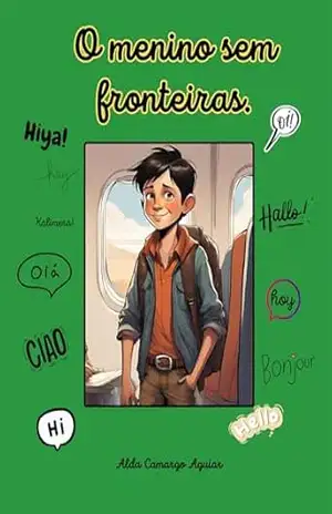 O menino sem fronteiras: Kinrik e suas aventuras na Europa. – Alda Aguiar