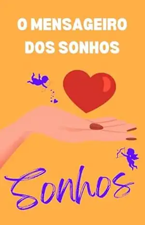 O Mensageiro dos Sonhos: Uma Jornada Entre Realidades – Mariana Dornelas
