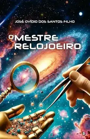 O Mestre Relojoeiro – José Ovídio  dos Santos Filho