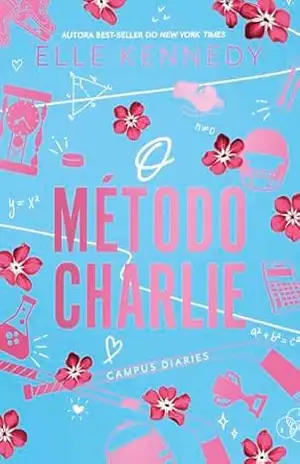 O método Charlie (Campus Diaries Livro 3) – Elle Kennedy