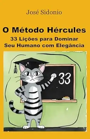 O Método Hércules: 33 Lições para Dominar Seu Humano com Elegância (Coleção Hércules) – José Sidonio