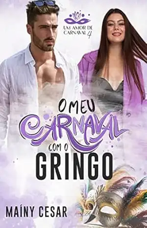 O Meu Carnaval com o Gringo: Um Amor de Carnaval 4 – Maíny Cesar