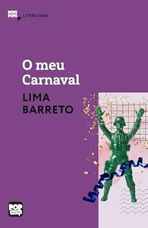 O meu carnaval: Literatura (MiniPops) – Lima Barreto
