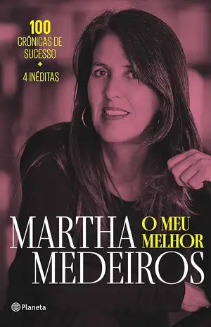 O meu melhor - Martha Medeiros
