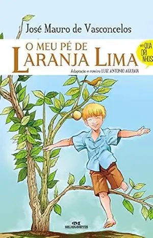 O meu pé de laranja lima: Em quadrinhos - José Mauro de Vasconcelos