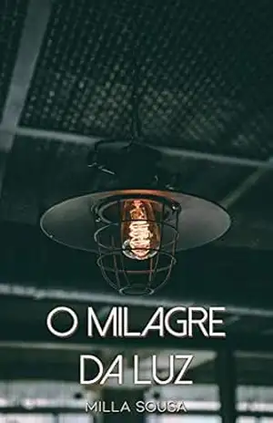 O milagre da luz - Milla Sousa