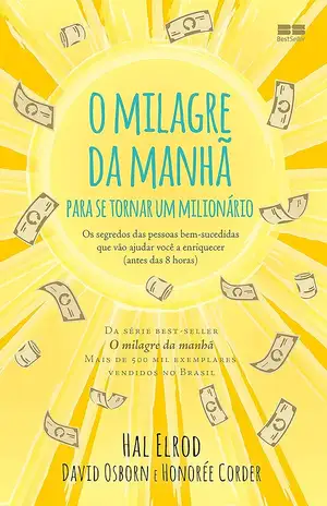 O milagre da manhã para se tornar um milionário - Hal Elrod