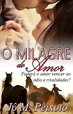 O Milagre Do Amor - Jô M. Peixoto