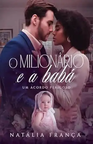 O milionário e a babá: um acordo perigoso – Natália  França