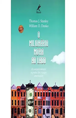 O Milionário Mora ao Lado - Thomas J. Stanley