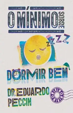 O mínimo sobre dormir bem – Dr. Eduardo Peccin