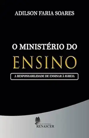 O Ministério do Ensino – Adilson Faria Soares