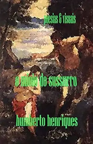 O Miolo do Sussurro – JOSE HUMBERTO  da Silva HENRIQUES