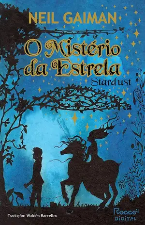O mistério da estrela: Stardust - Neil Gaiman