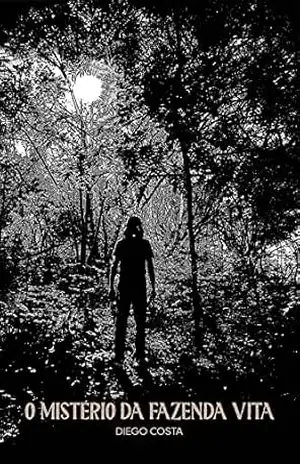 O misterio da fazenda Vita – Diego Duarte Costa