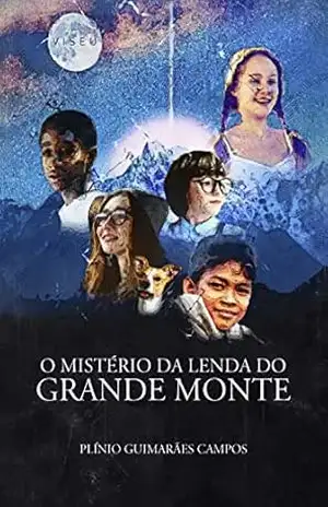 O mistério da lenda do grande monte – Plínio Guimarães Campos