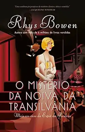 O mistério da noiva da Transilvânia (A espiã da realeza) – Rhys Bowen
