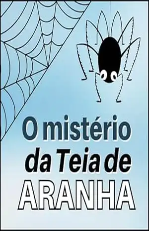 O Mistério da Teia de Aranha (Vida de inseto Livro 6) – Welfany Nolasco Rodrigues