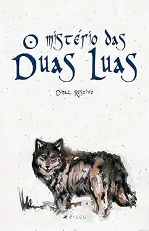 O mistério das Duas Luas – Dimaz Restivo