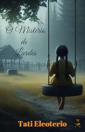 O Mistério de Lurdes – Tati Eleoterio
