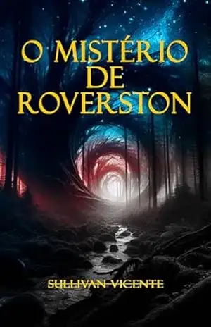 O Mistério de Roverston – Sullivan Vicente