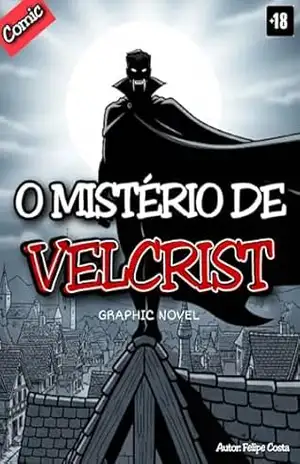 O MISTÉRIO DE VELCRIST – GRAPHIC NOVEL – Felipe Costa