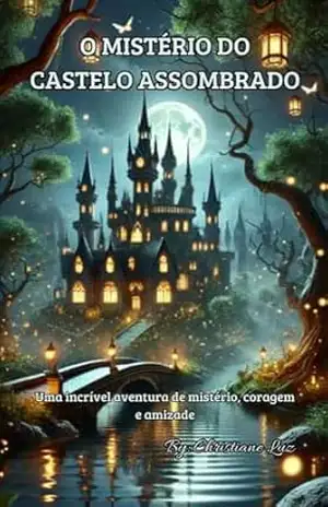 O Mistério do Castelo Assombrado (Guardiões da Magia) – Christiane  Luz