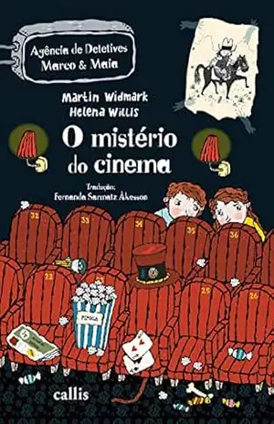 O Mistério do Cinema (Agência de Detetives Marco & Maia) – Martin Widmark