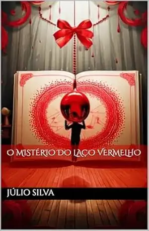 O Mistério do Laço Vermelho – Júlio  Silva