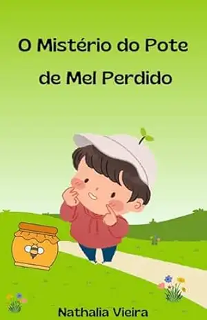 O mistério do pote de mel perdido – Nathalia Vieira
