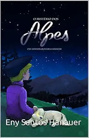 O MISTÉRIO DOS ALPES – Eny Santos Hanauer