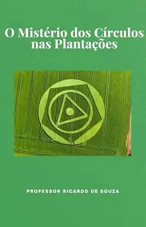O Mistério dos Círculos nas Plantações: Mistérios – Professor Ricardo  de Souza