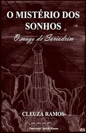 O mistério dos sonhos: O mago de Soriodrim – Cleuza Ramos