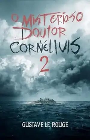 O misterioso doutor Cornélius 2 – Gustave  Le Rouge