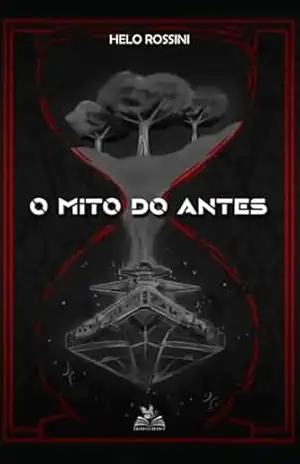 O Mito do Antes - Helo Rossini