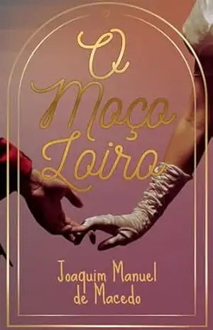 O Moço Loiro – Joaquim Manuel de Macedo
