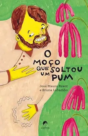 O moço que soltou um pum – José Mauro Brant