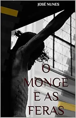 O Monge e as Feras – José Nunes