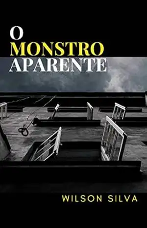 O monstro aparente – Wilson Silva