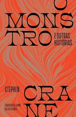 O monstro e outras histórias - Stephen Crane