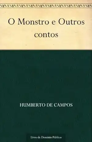O Monstro e Outros contos – Humberto de Campos