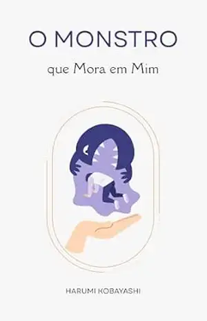 O Monstro que Mora em Mim: Um Guia Prático para Entender, Enfrentar e Viver com a Ansiedade – Thais Vieira