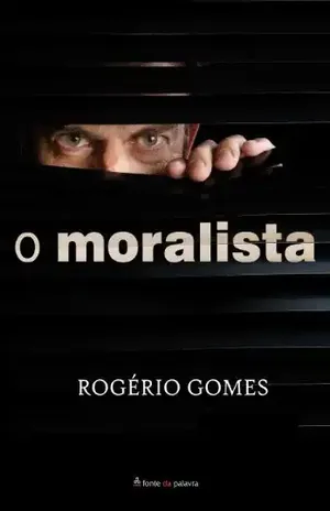 o moralista - Rogério Gomes