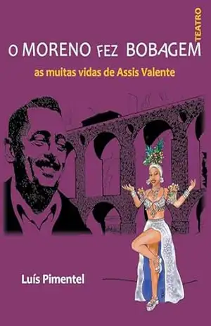 O moreno fez bobagem – Luís Pimentel