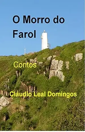 O Morro do Farol: Contos – Cláudio Leal Domingos
