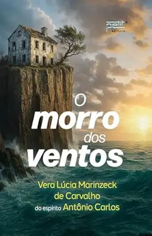 O Morro dos Ventos – Vera Lúcia Marinzeck de Carvalho