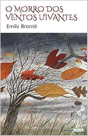 O Morro dos Ventos Uivantes (Grandes Clássicos) - Emily Brontë
