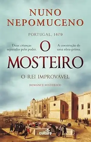 O Mosteiro: O Rei Improvável – Nuno Nepomuceno